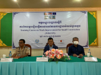 វគ្គបណ្តុះបណ្តាល ស្តីពីការកែលម្អរបៀបធ្វើការងារនៅតាមការដ្ឋានសំណង់ខ្នាតតូច